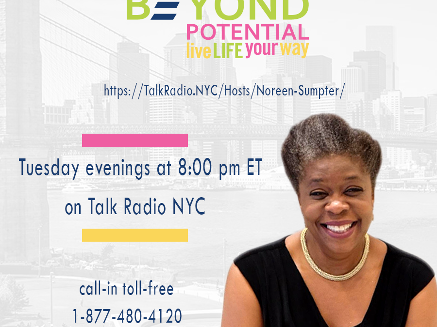 Beyond Potential: Live Life Your Way radio show