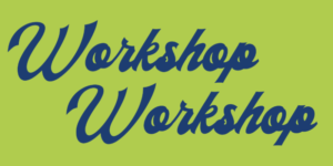workshop workshop in blue script on green background