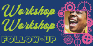 workshop workshop follow up